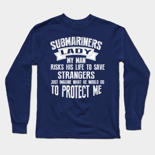 Submariners Lady Protects Me Long Sleeve T-Shirt